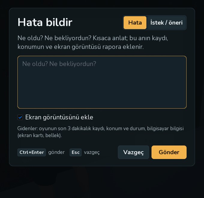 Oyun içi Hata bildir penceresi (F2): Hata / İstek-öneri, açıklama kutusu, ekran görüntüsünü ekle, Gönder